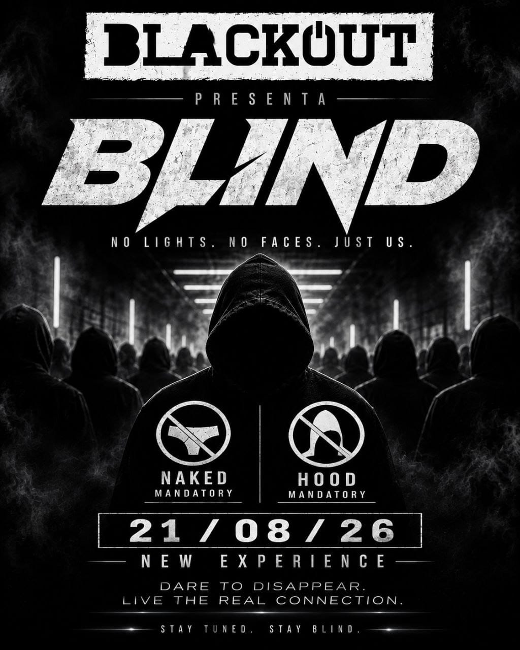 21 | 08 Blind - No lights, No faces, Just us. blind 21 agosto